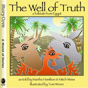 Cover of the book The Well of Truth: A Folktale from Egypt by Jenna Lee Gleisner