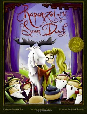 Cover of the book Rapunzel and the Seven Dwarfs: A Maynard Moose Tale by Tamra B. Orr