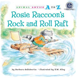 Book cover of Rosie Raccoon's Rock and Roll Raft