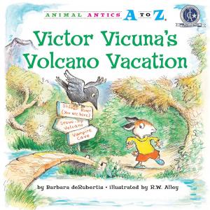 Cover of the book Victor Vicuna's Volcano Vacation by Kathryn Beaton