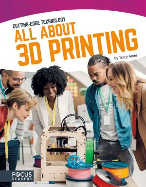 Cover of the book All About 3D Printing by Wendy Strobel Dieker