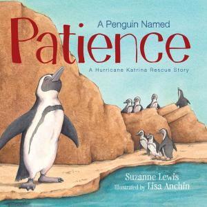 bigCover of the book Penguin Named Patience: A Hurricane Katrina Rescue Story by 