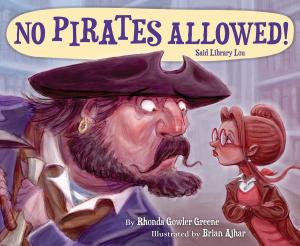 Cover of the book No Pirates Allowed! Said Library Lou by Devin Scillian
