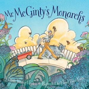 Cover of the book Mr. Mcginty's Monarchs by Martha Hamilton, Mitch Weiss