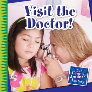 Cover of the book Visit the Doctor! by Margaret Hillert