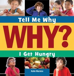 Cover of the book I Get Hungry by Katie Marsico