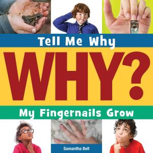 Cover of the book My Fingernails Grow by Kelly Calhoun
