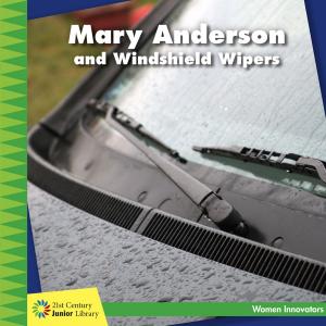 Cover of the book Mary anderson and Windshield Wipers by Martha Hamilton, Mitch Weiss