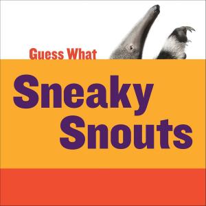 Cover of the book Sneaky Snouts: Giant Anteater by Jennifer Colby