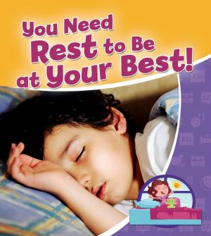 Cover of the book You Need Rest to be at Your Best! by Molly Aloian