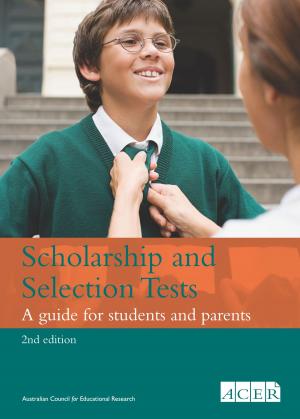 Cover of the book Scholarship and Selection Tests 2nd edition by Stephen Dinham, Kerry Elliot, Louisa Rennie, Helen Stokes