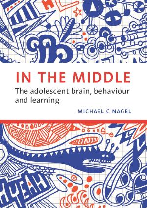 Cover of the book In the Middle by Stephen Dinham, Kerry Elliot, Louisa Rennie, Helen Stokes
