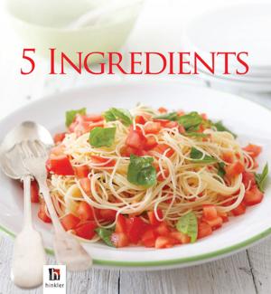 Book cover of Complete Series: 5 Ingredient Cookbook
