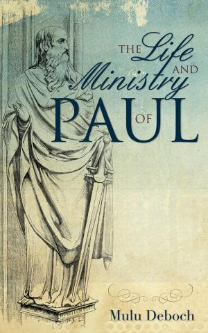 Cover of the book The Life and Ministry of Paul by 