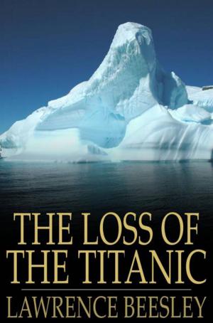 Cover of the book The Loss Of The Titanic: Written By One Of The Survivors by Leo Tolstoy