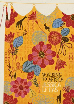 Cover of the book Walking to Africa by Dennis McEldowney