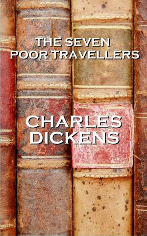 Cover of the book The Seven Poor Travellers, By Charles Dickens by Thomas De Quincey