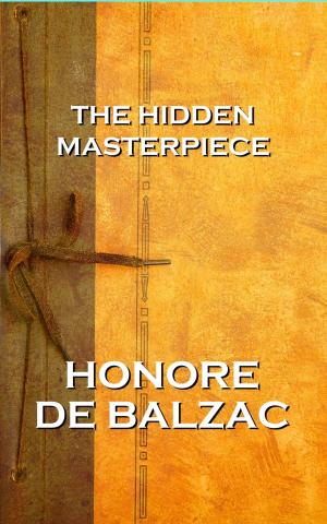 Cover of the book The Hidden Masterpiece, By Honore De Balzac by Edgar Allan Poe