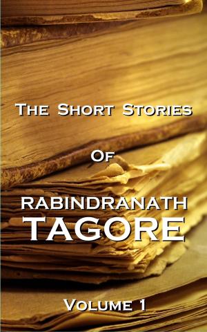 Cover of The Short Stories Of Rabindranath Tagore - Vol 1
