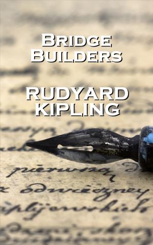 Book cover of Rudyard Kipling Bridge Builders