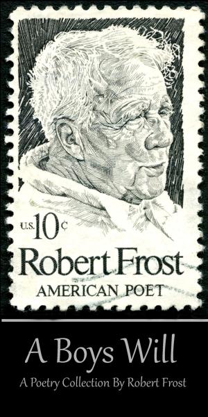 Book cover of Robert Frost - A Boys Will