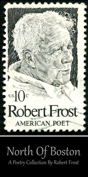 Cover of the book Robert Frost - North of Boston by Edwin Arlington Robinson