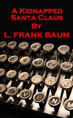 Cover of L Frank Baum - A Kidnapped Santa Claus