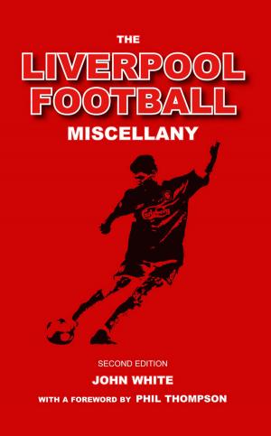 Cover of the book The Liverpool Football Miscellany by Geoff Tibballs