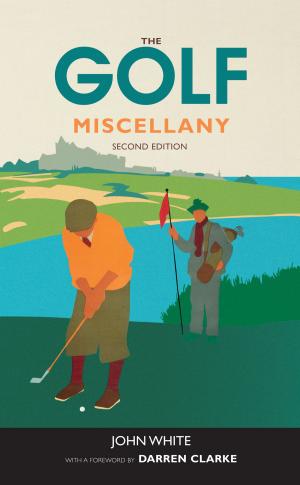 Cover of the book The Golf Miscellany by David Buckley