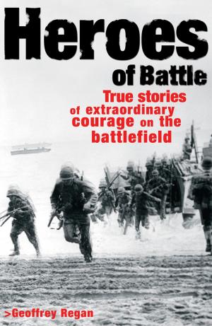 Cover of the book Heroes of Battle by White; John