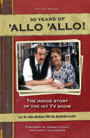 Cover of the book 30 Years of Allo Allo by Natalie Kwong