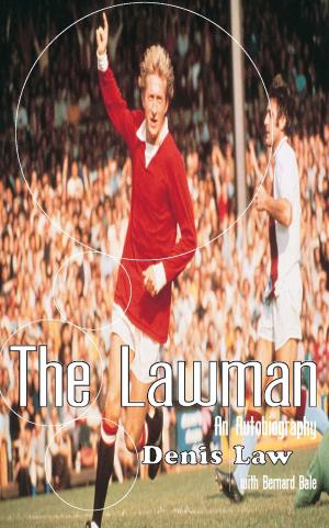 Cover of the book Denis Law: The Lawman by Geoff Tibballs