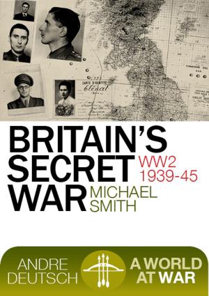 Cover of the book Britain's Secret War by Galland Wolfrik, Richard