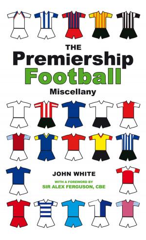Cover of the book The Premiership Football Miscellany by Geoff Tibballs