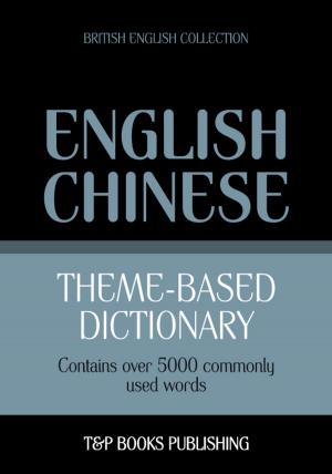 Cover of Theme-based dictionary British English-Chinese - 5000 words