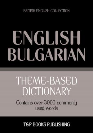 Book cover of Theme-based dictionary British English-Bulgarian - 3000 words