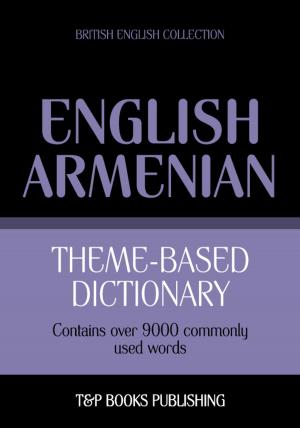 Cover of Theme-based dictionary British English-Armenian - 9000 words