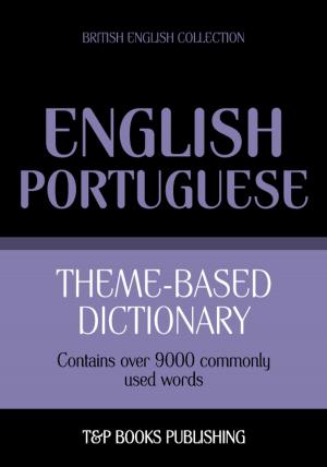 Cover of Theme-based dictionary British English-Portuguese - 9000 words