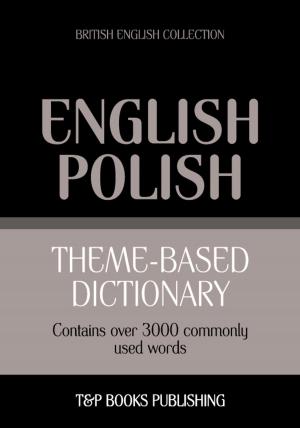 Cover of Theme-based dictionary British English-Polish - 3000 words