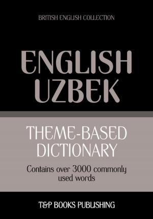 Cover of Theme-based dictionary British English-Uzbek - 3000 words