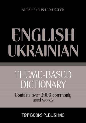 Cover of Theme-based dictionary British English-Ukrainian - 3000 words