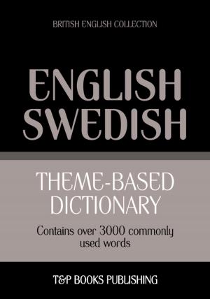 Cover of Theme-based dictionary British English-Swedish - 3000 words