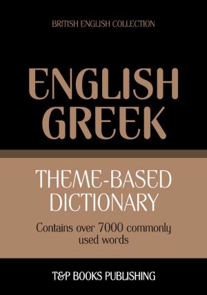 Cover of Theme-based dictionary British English-Greek - 7000 words