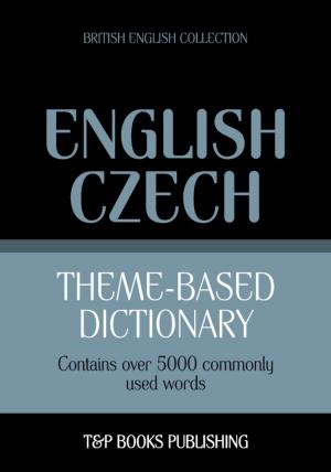 Cover of Theme-based dictionary British English-Czech - 5000 words