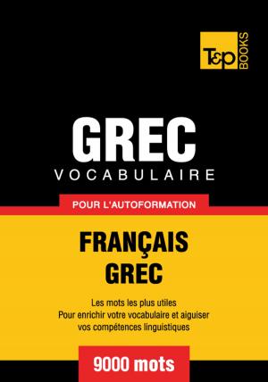 Cover of Vocabulaire Français-Grec pour l'autoformation - 9000 mots les plus courants