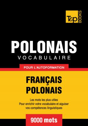 Cover of Vocabulaire Français-Polonais pour l'autoformation - 9000 mots les plus courants