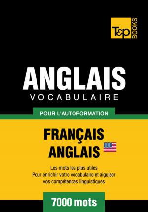Book cover of Vocabulaire Français-Anglais américain pour l'autoformation - 7000 mots les plus courants