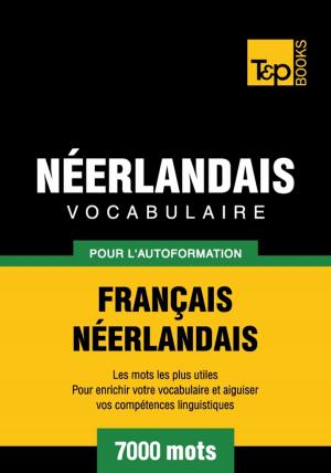Cover of Vocabulaire Français-Néerlandais pour l'autoformation - 7000 mots les plus courants