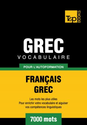 Cover of Vocabulaire Français-Grec pour l'autoformation - 7000 mots les plus courants