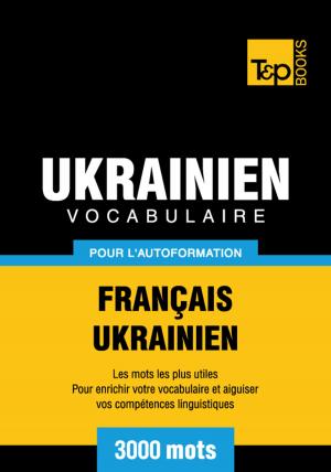 Cover of the book Vocabulaire Français-Ukrainien pour l'autoformation - 3000 mots les plus courants by Jules Verne